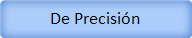De Precisión